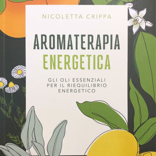 Aromaterapia Energetica di Nicoletta Crippa