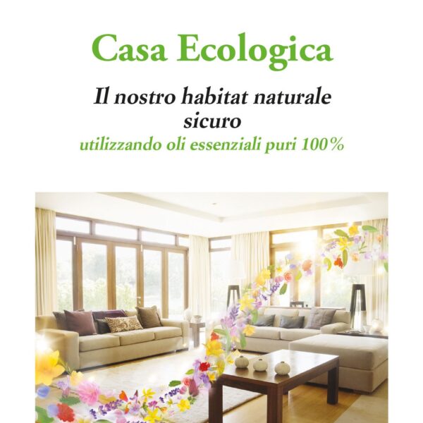 Casa Ecologica. Il nostro habitat naturale sicuro, Laura Savo